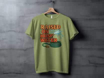 Raised On Hose Water Graphic Tee Shirt