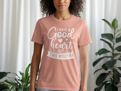 I Have a Good Heart But This Mouth Graphic Tee