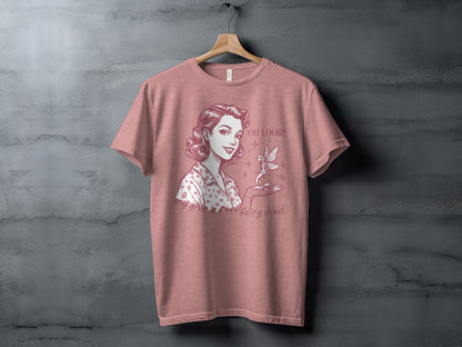 Funny Retro Style Oh Look A Fairy Died Graphic T-Shirt