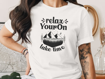 Relax Your On Lake Time Camping Outdoors Nature T-Shirt T-Shirt - Outdoor & Adventure Collection - Mile Marker 16 Gear by Cloud 16 Clothing Co.