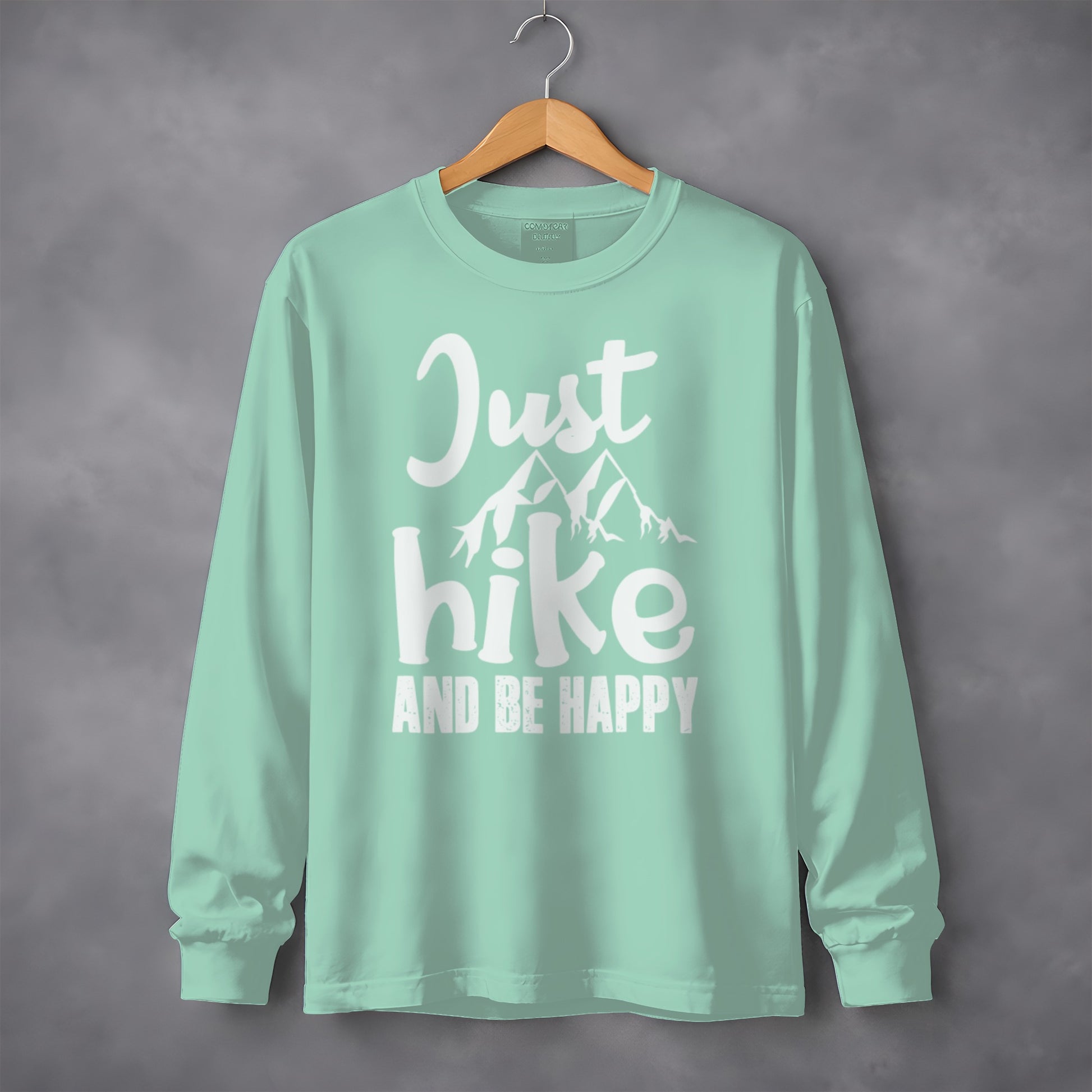 Just Hike and Be Happy Long Sleeve Shirt
