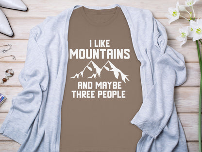 I Like Mountains And Maybe Three People T-Shirt