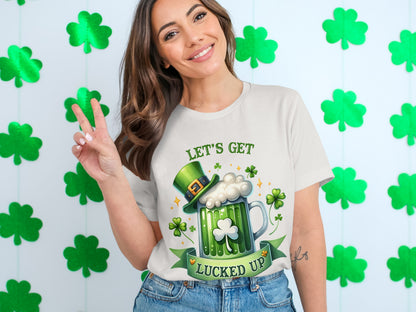 Let's Get Lucked Up St. Patrick's Day Shirt