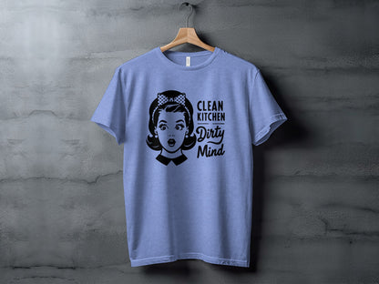 Clean Kitchen Dirty Mind Graphic Printed T-Shirt