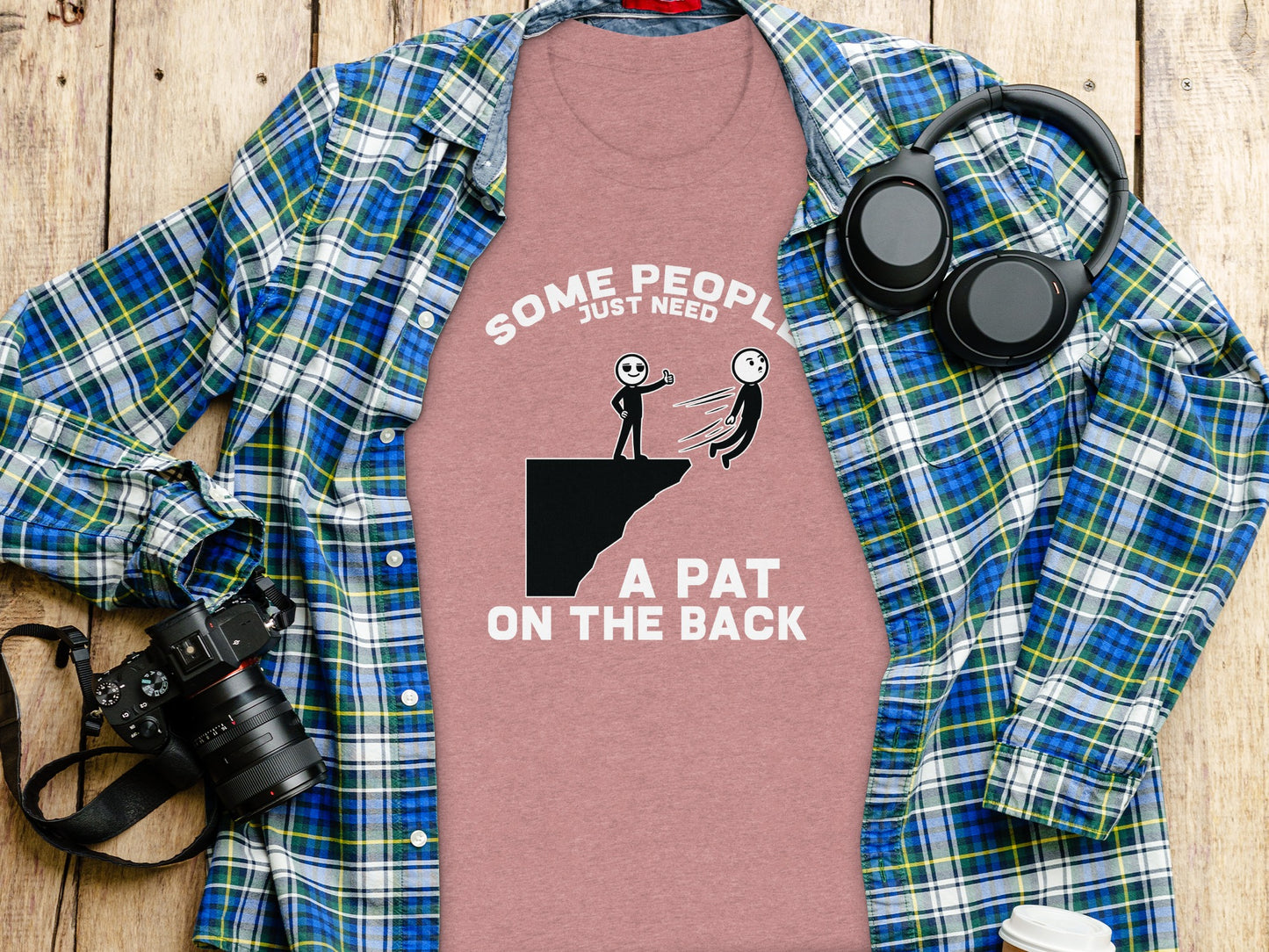 Some People Just Need A Pat On The Back Shirt
