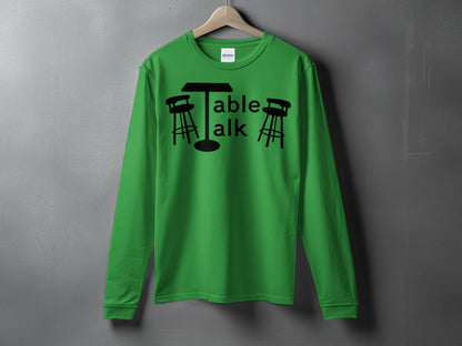 Green Long Sleeve Shirt with Table Talk Graphic Shirt