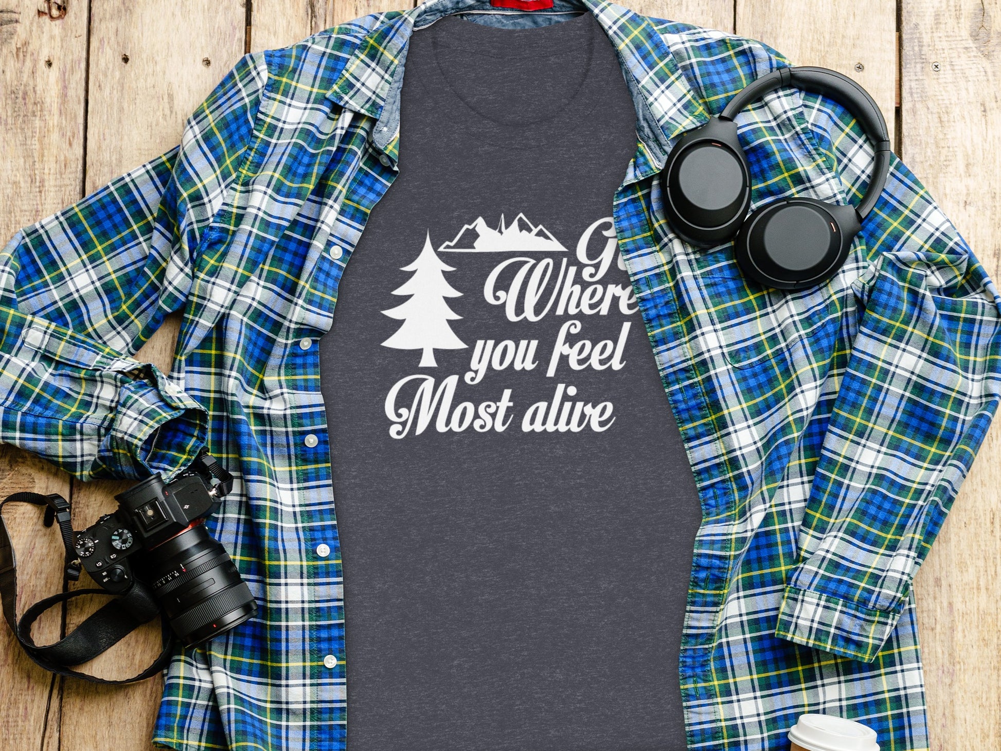 Go Where You Feel Most Alive Outdoors Adventure T-Shirt T-Shirt - Outdoor & Adventure Collection - Mile Marker 16 Gear by Cloud 16 Clothing Co.
