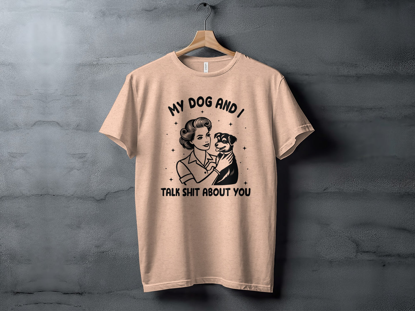 My Dog and I Talk Shit About You Graphic Tee Product