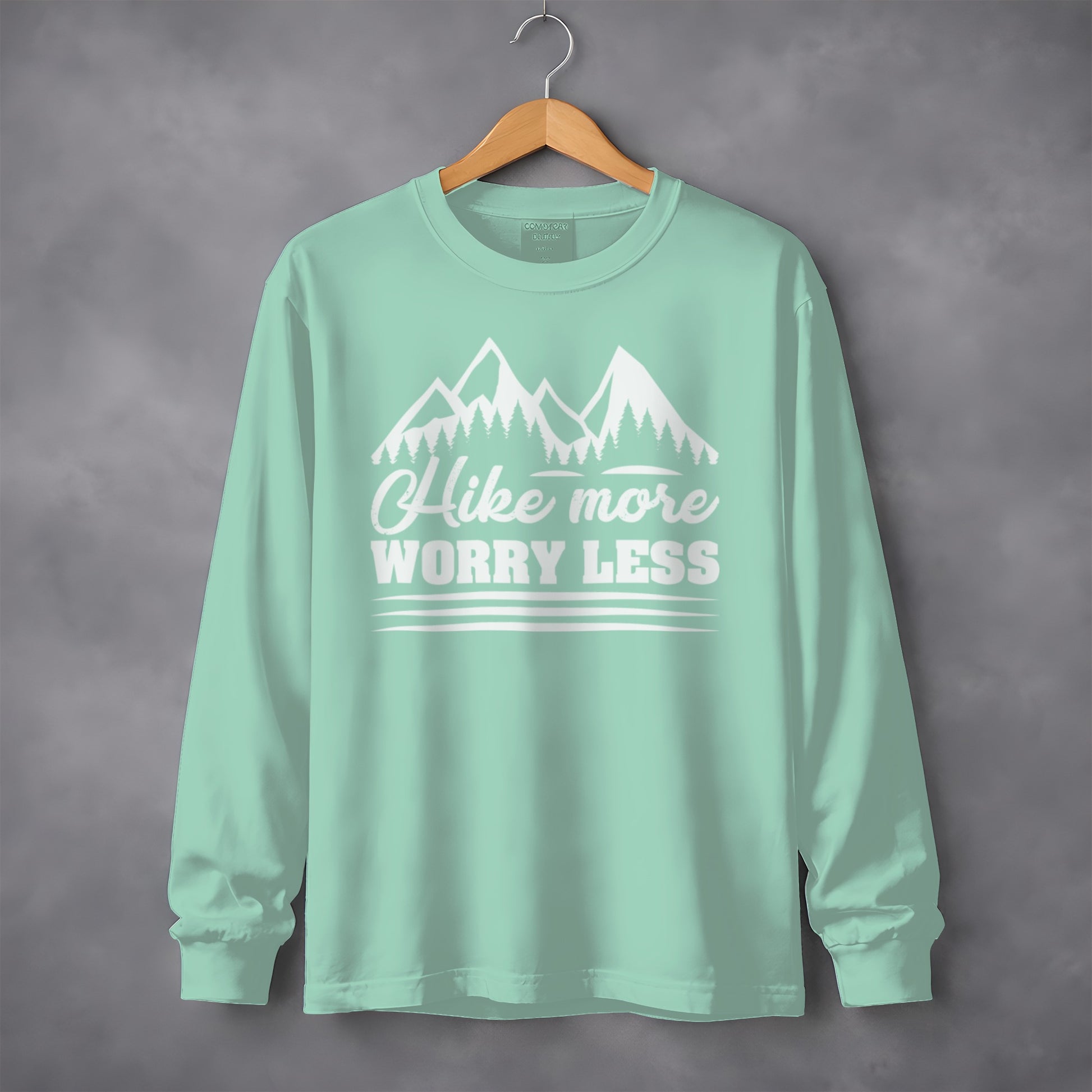 Hike More Worry Less Long Sleeve Shirt for Outdoor Fans