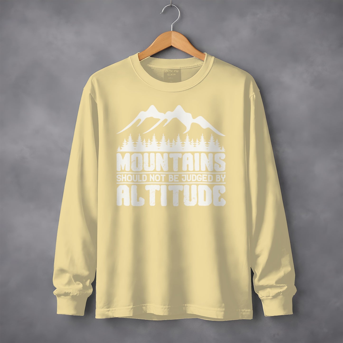 Mountains Should Not Be Judged by Altitude shirt