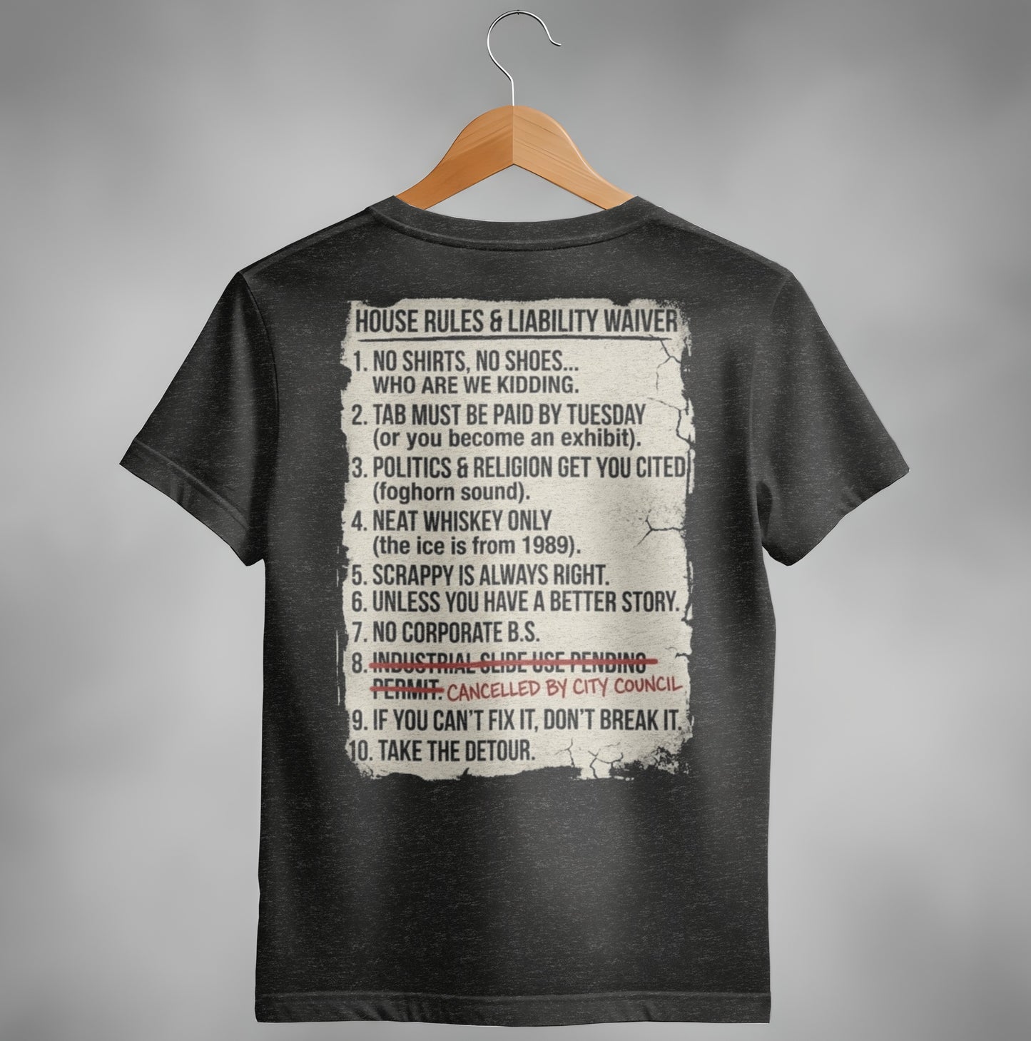 Dark gray t-shirt with a list of ten "House Rules & Liability Waiver" rules.