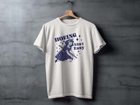 Hoeing Ain't Easy Graphic Novelty T-Shirt