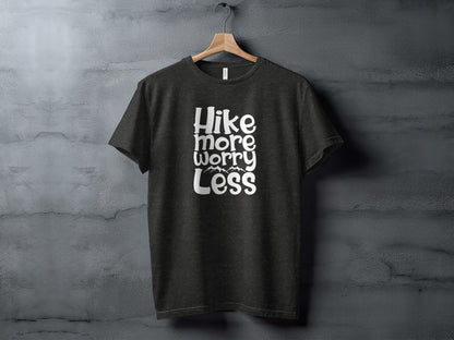 Hike More Worry Less Graphic Design Motivational T-Shirt T-Shirt - Outdoor & Adventure Collection - Mile Marker 16 Gear by Cloud 16 Clothing Co.