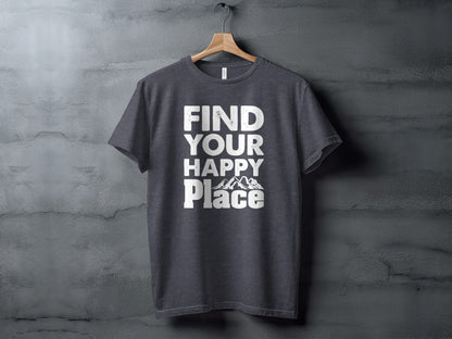 Find Your Happy Place with Mountain T-Shirt T-Shirt - Outdoor & Adventure Collection - Mile Marker 16 Gear by Cloud 16 Clothing Co.