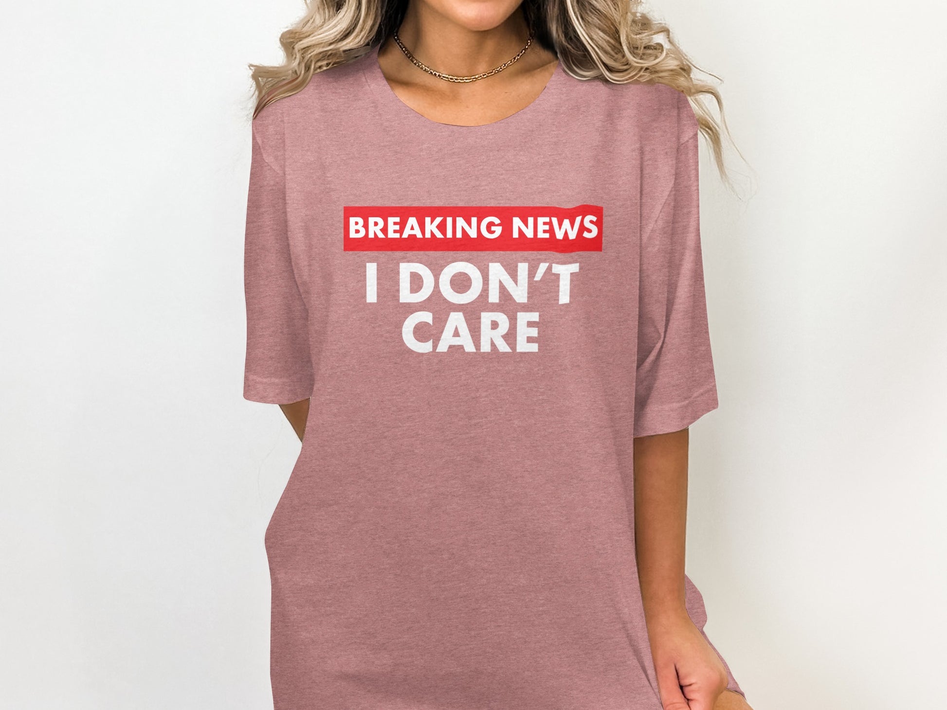 Breaking News I Don't Care Graphic Tee