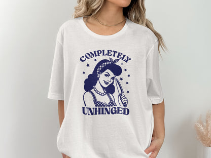 Completely Unhinged Graphic T-Shirt Casual Wear