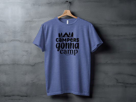 Campers Gonna Camp Camping Outdoor Adventure T-Shirt T-Shirt - Outdoor & Adventure Collection - Mile Marker 16 Gear by Cloud 16 Clothing Co.