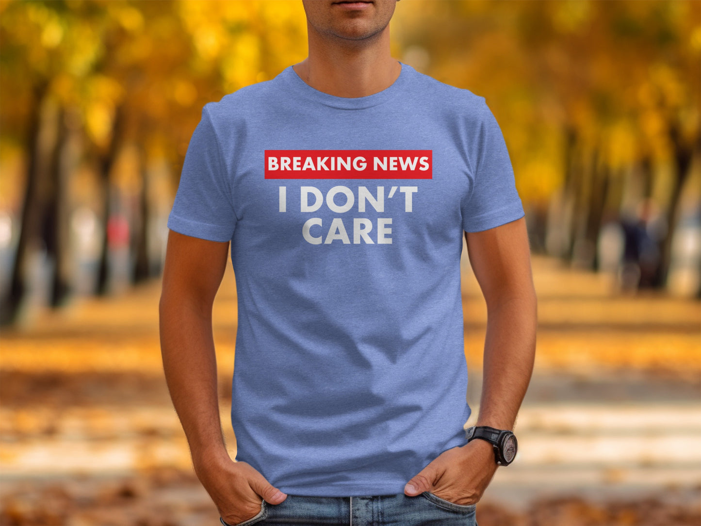 Breaking News I Don't Care Statement T-shirt