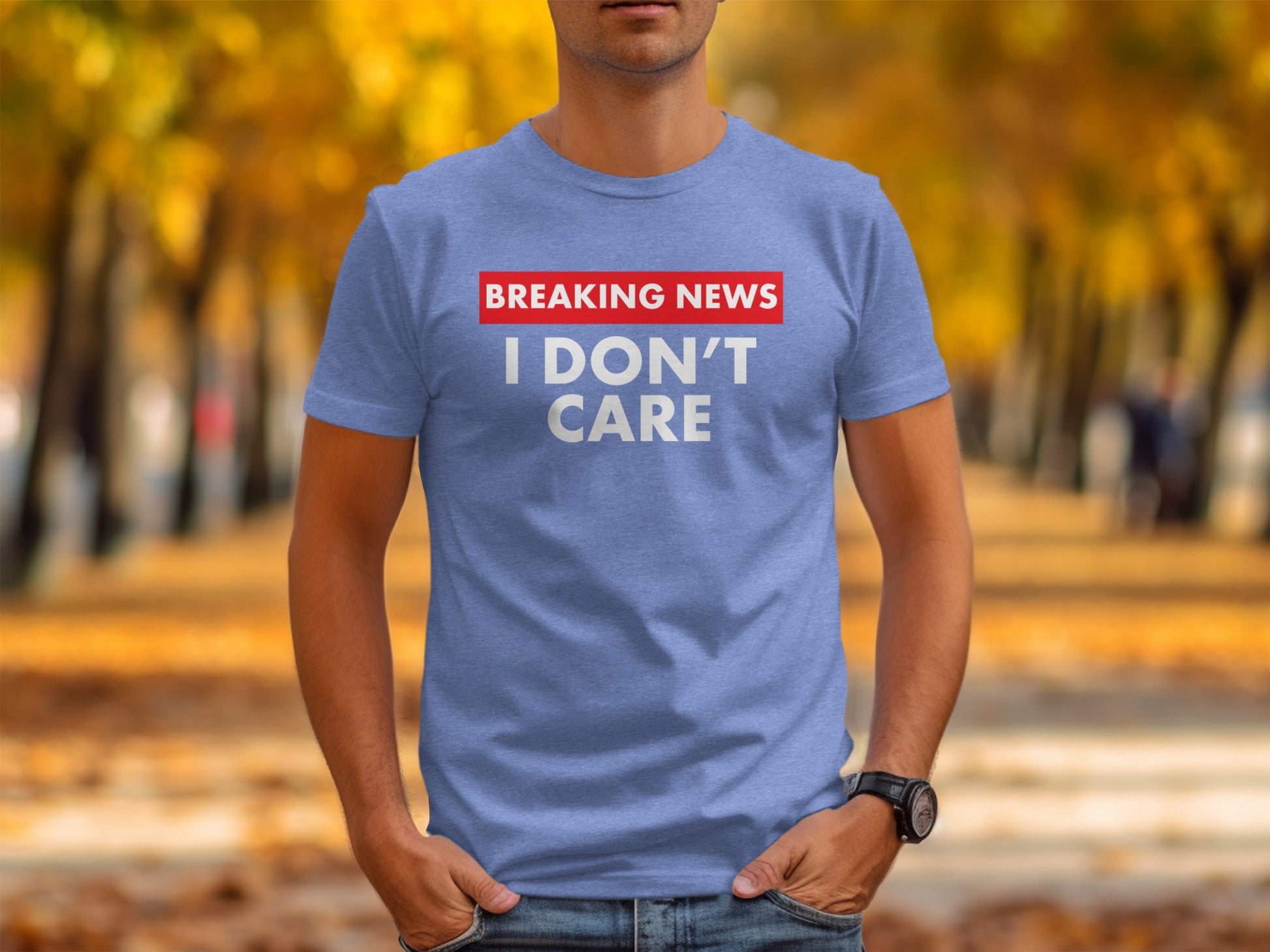 Breaking News I Don't Care Statement T-shirt