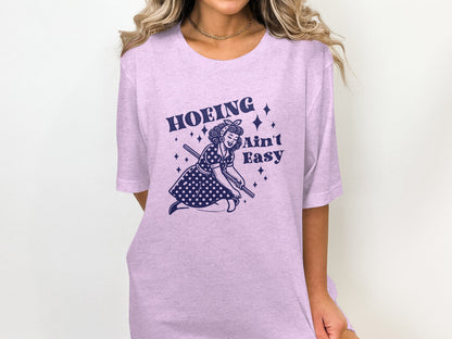 Hoeing Ain't Easy Graphic T-Shirt for Casual Style