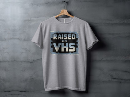 Raised on VHS Graphic Tee Shirt Retro Style Shirt