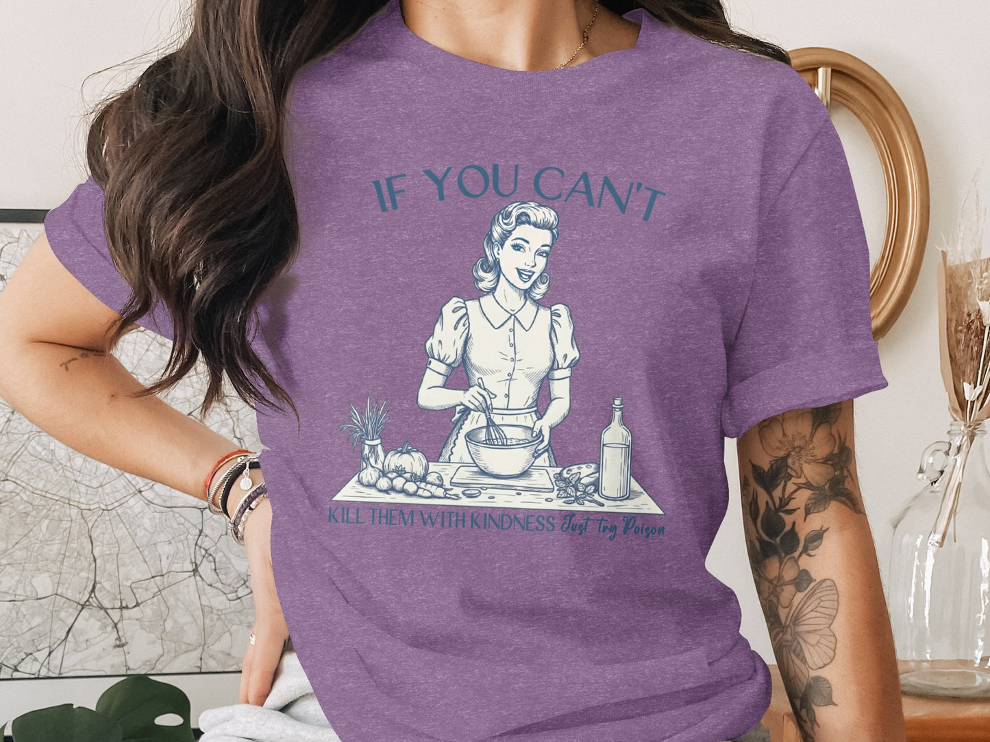 If You Can't Kill Them With Kindness Just Try Poison Shirt
