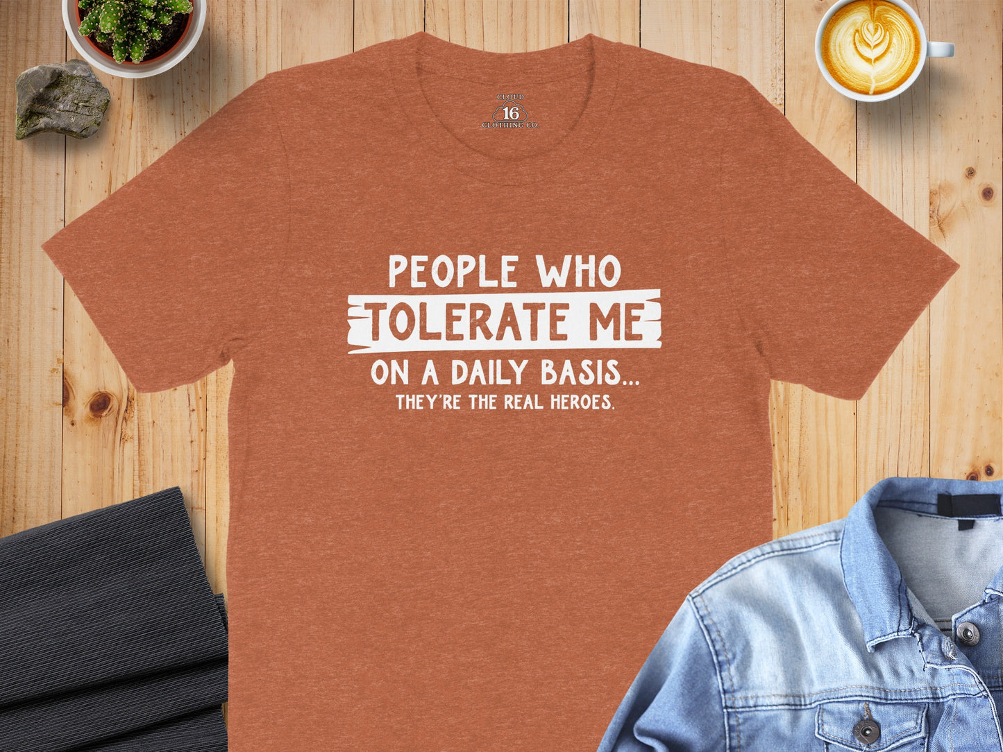 People Who Tolerate Me on a Daily Basis Shirt