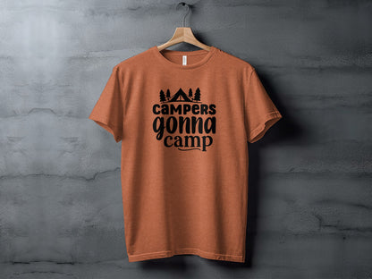 Campers Gonna Camp Camping Outdoor Adventure T-Shirt T-Shirt - Outdoor & Adventure Collection - Mile Marker 16 Gear by Cloud 16 Clothing Co.