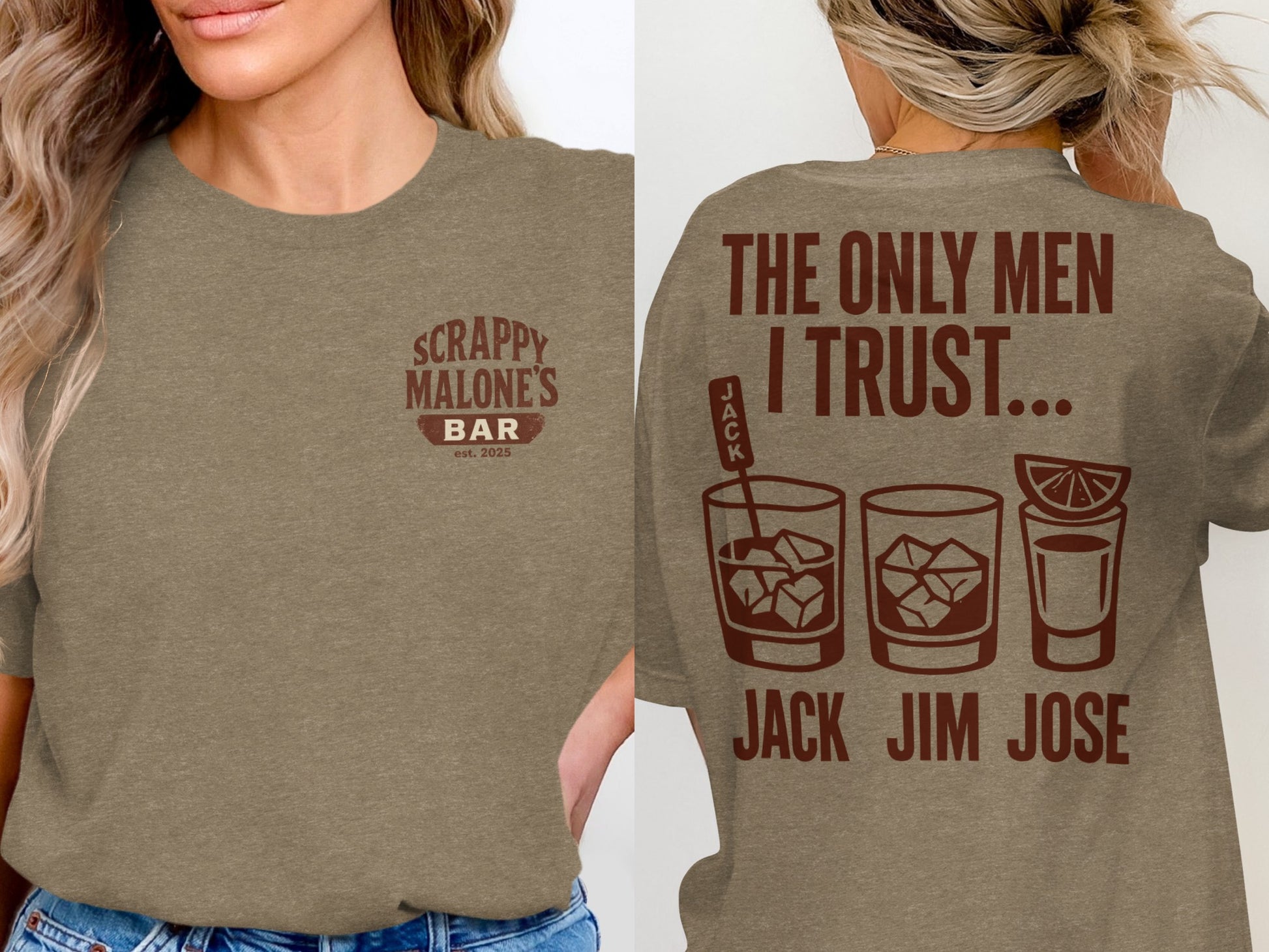 The Only Men I Trust Jack Jim Jose Funny Drinking T-Shirt T-shirt - Scrappy Malone's Bar 100-Proof Humor - Cloud 16 Clothing Co.