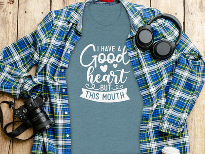 I Have A Good Heart But This Mouth Graphic T-Shirt