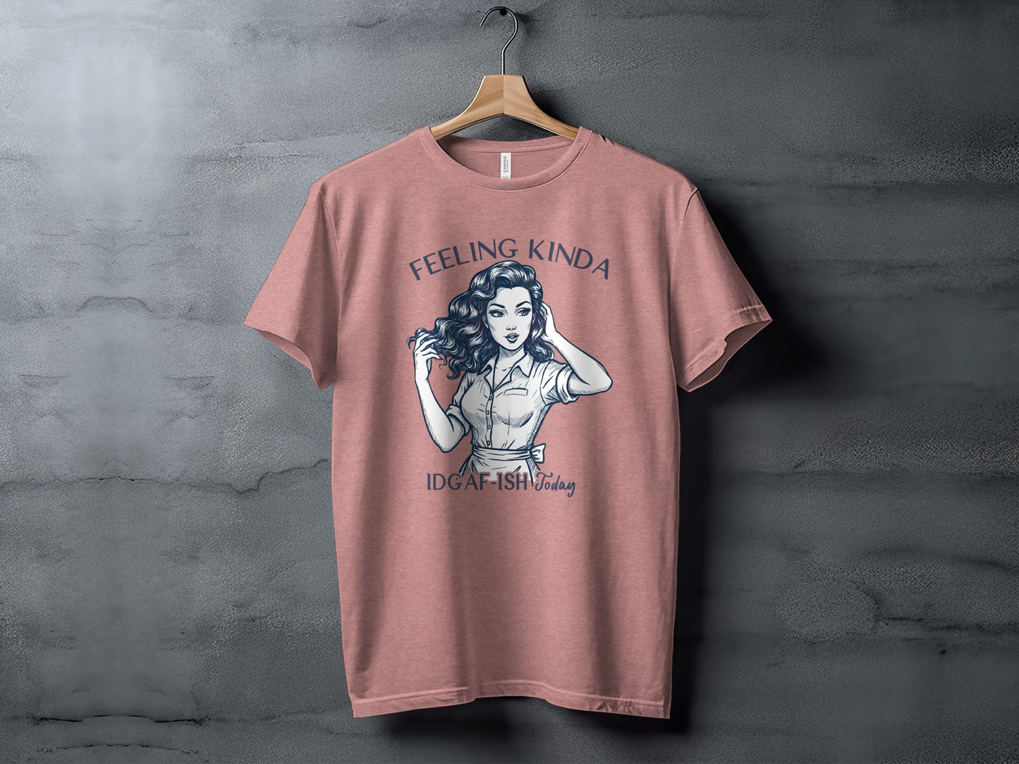 Feeling Kinda IDGAF-ISH Today Graphic T-Shirt