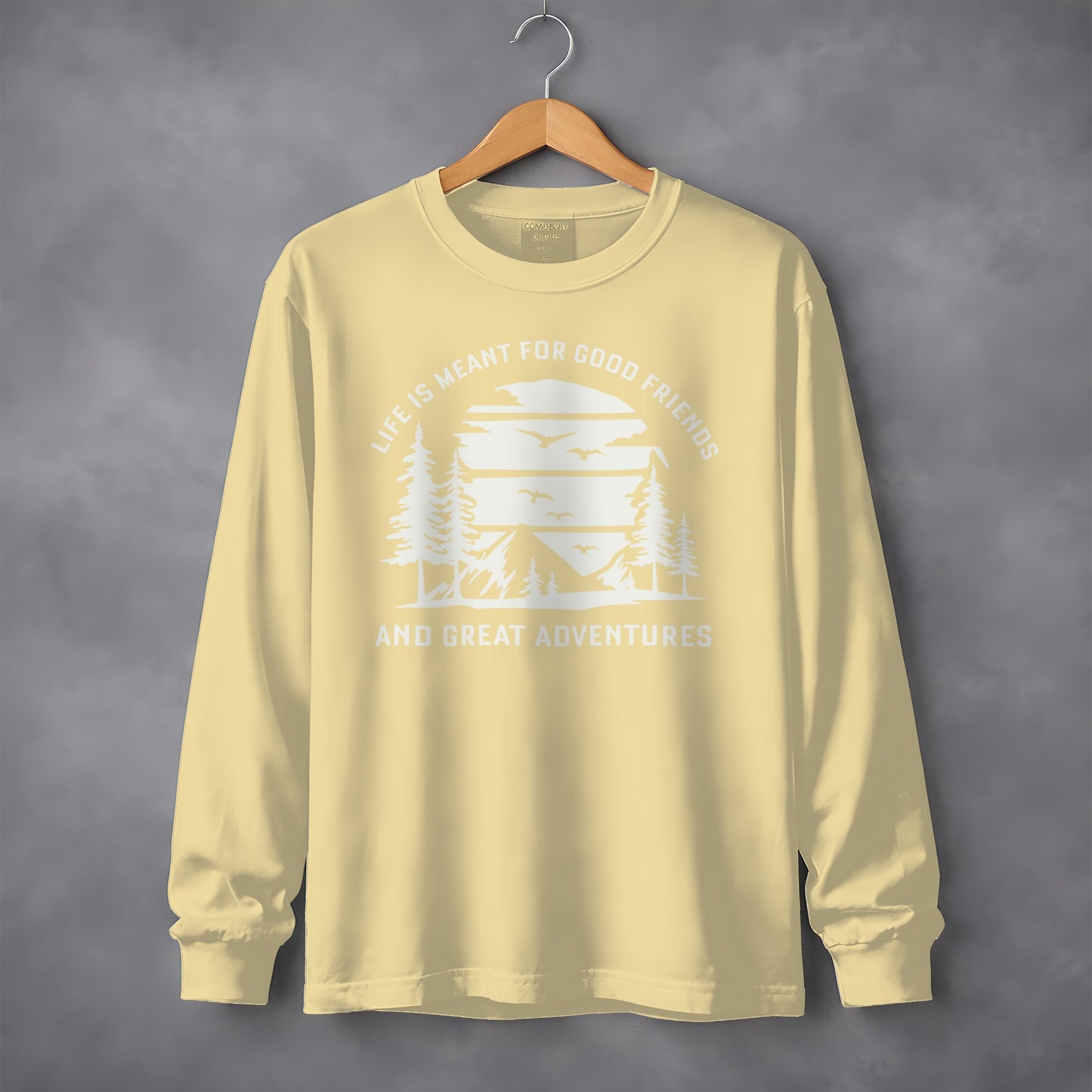 Life is Meant for Good Friends and Great Adventures Long Sleeve T-Shirt Long Sleeve Tee - Outdoor & Adventure Collection - Mile Marker 16 Gear by Cloud 16 Clothing Co.