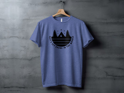 Let's Get Drunk In The Woods Camping Adventure T-Shirt T-Shirt - Outdoor & Adventure Collection - Mile Marker 16 Gear by Cloud 16 Clothing Co.