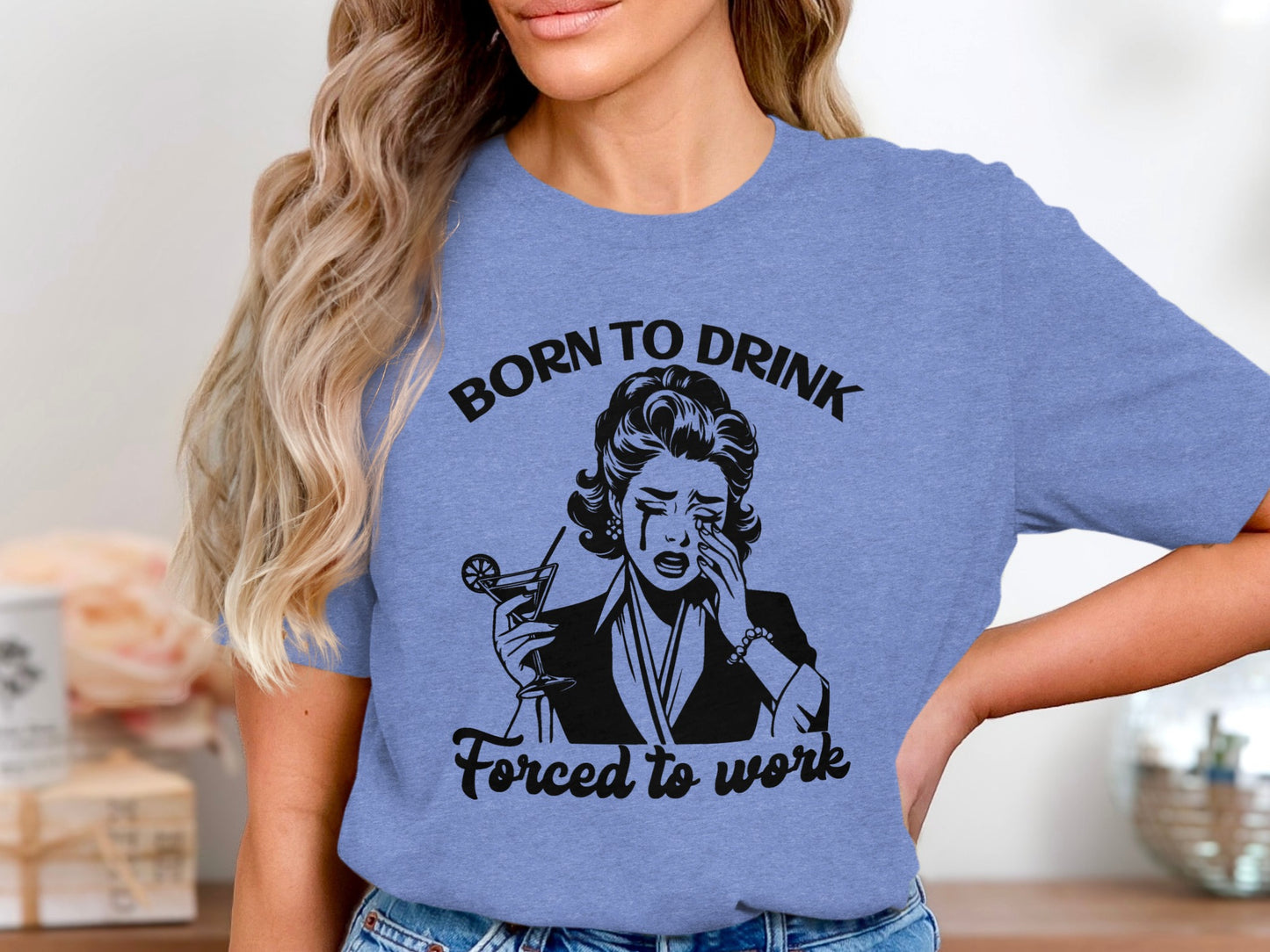 Born to Drink Forced to Work Graphic Tee Shirt