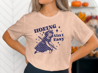 Hoeing Ain't Easy Casual Gardening T-shirt