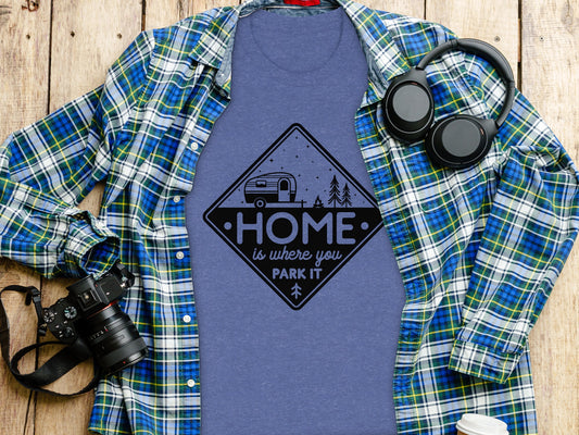 Home Is Where You Park It Camping RV Adventure T-Shirt T-Shirt - Outdoor & Adventure Collection - Mile Marker 16 Gear by Cloud 16 Clothing Co.