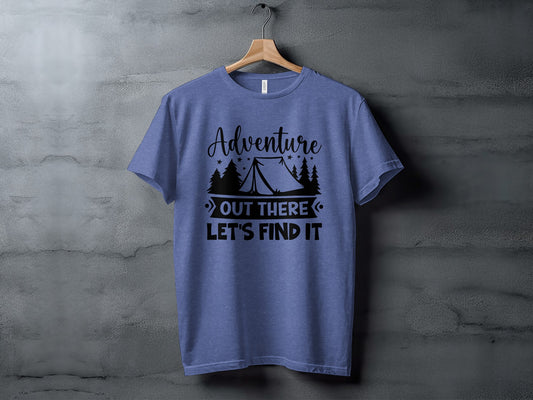 Adventure Out There Lets Find It Graphic Adventure T-Shirt T-Shirt - Outdoor & Adventure Collection - Mile Marker 16 Gear by Cloud 16 Clothing Co.