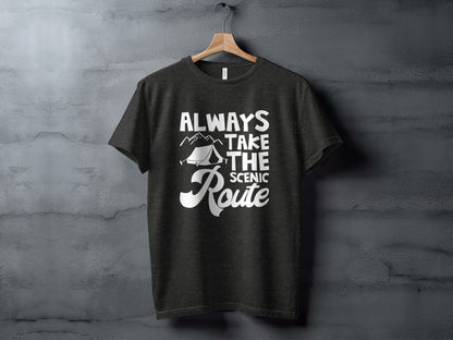 Always Take The Scenic Route Outdoors Camping Design T-Shirt T-Shirt - Outdoor & Adventure Collection - Mile Marker 16 Gear by Cloud 16 Clothing Co.