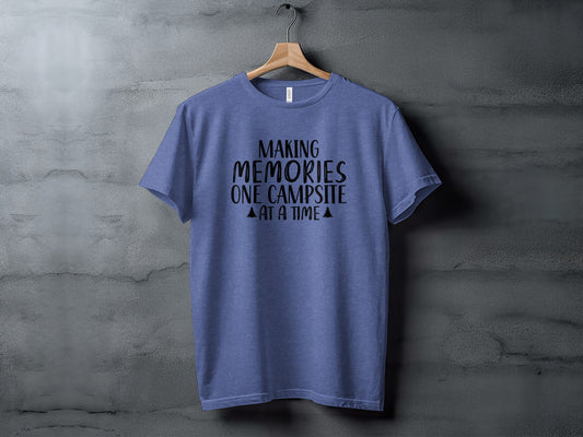 Making Memories One Campsite at a Time Nature T-Shirt T-Shirt - Outdoor & Adventure Collection - Mile Marker 16 Gear by Cloud 16 Clothing Co.