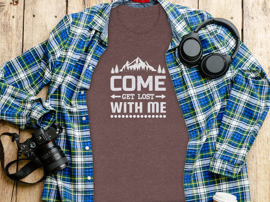 Come Get Lost With Me Mountains and Trees Graphic T-Shirt T-Shirt - Outdoor & Adventure Collection - Mile Marker 16 Gear by Cloud 16 Clothing Co.