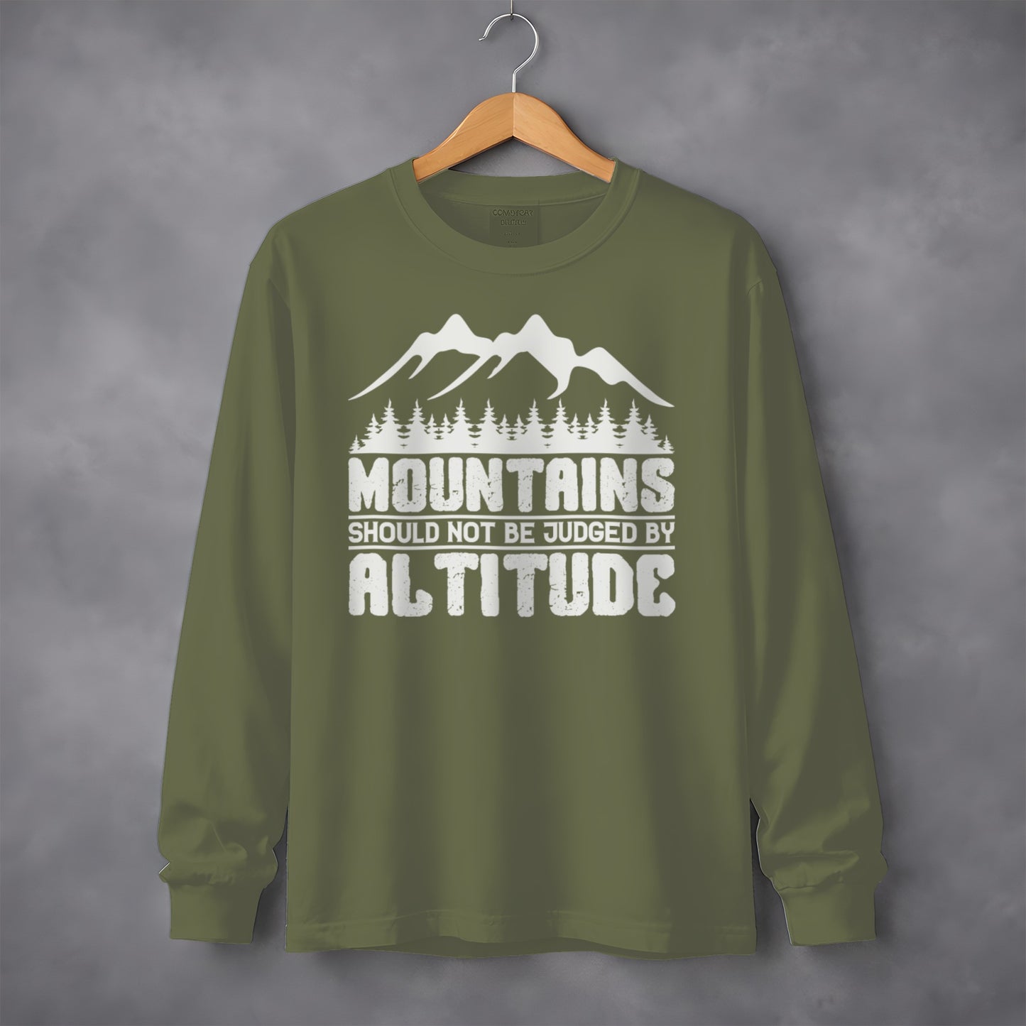 Mountains Should Not Be Judged By Altitude Shirt
