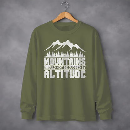 Mountains Should Not Be Judged By Altitude Shirt