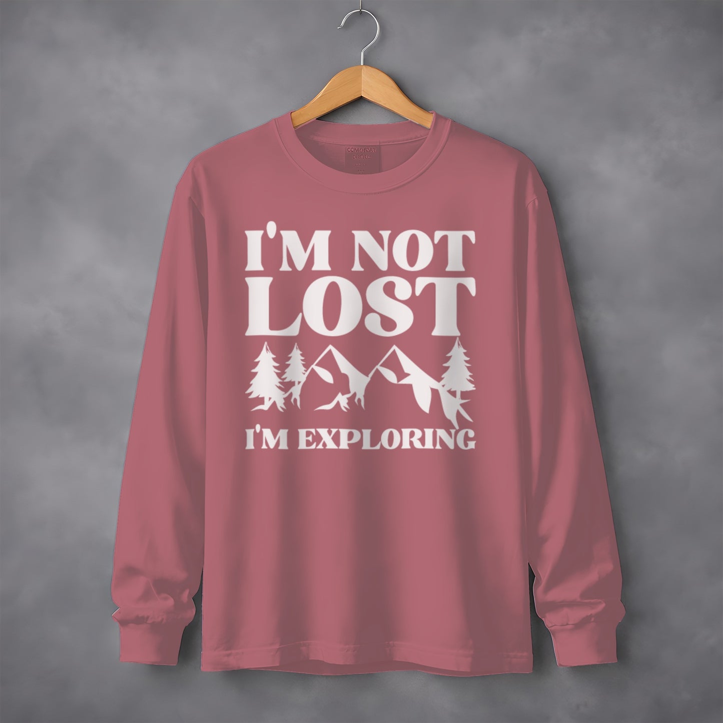 I'm Not Lost I'm Exploring Long Sleeve Shirt