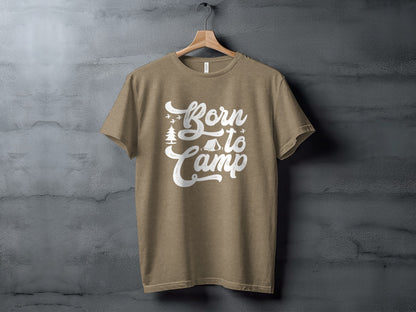 Born To Camp Vacation Hiking Nature Outdoors Fun T-Shirt T-Shirt - Outdoor & Adventure Collection - Mile Marker 16 Gear by Cloud 16 Clothing Co.