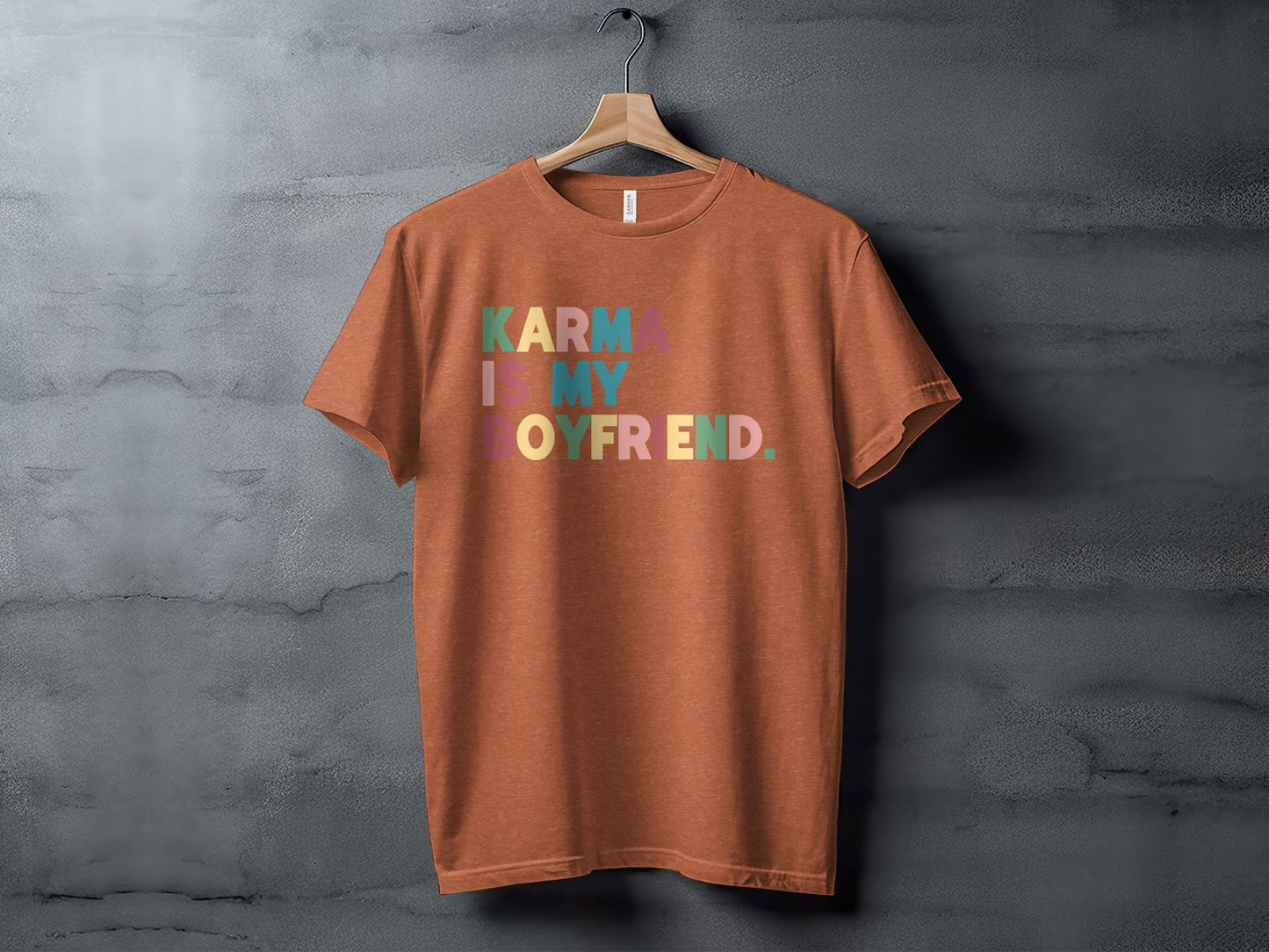 Karma is My Boyfriend Graphic T-Shirt