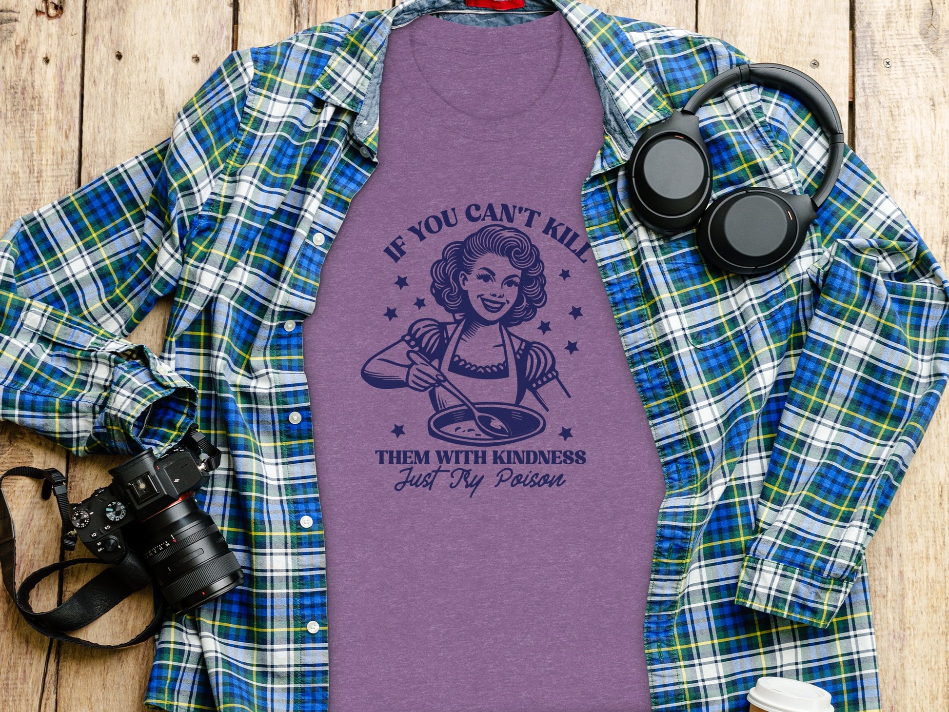 If You Can't Kill Them With Kindness Just Try Poison Shirt