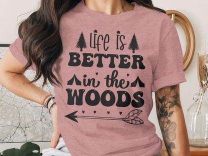 Life Is Better In The Woods With Arrow T-Shirt T-Shirt - Outdoor & Adventure Collection - Mile Marker 16 Gear by Cloud 16 Clothing Co.