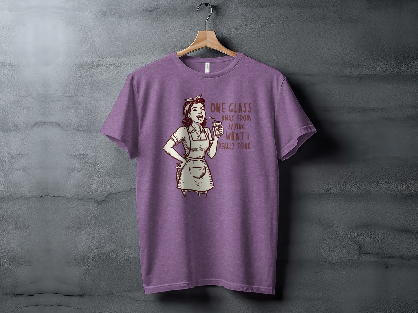 One Glass Away from Saying What I Really Think shirt