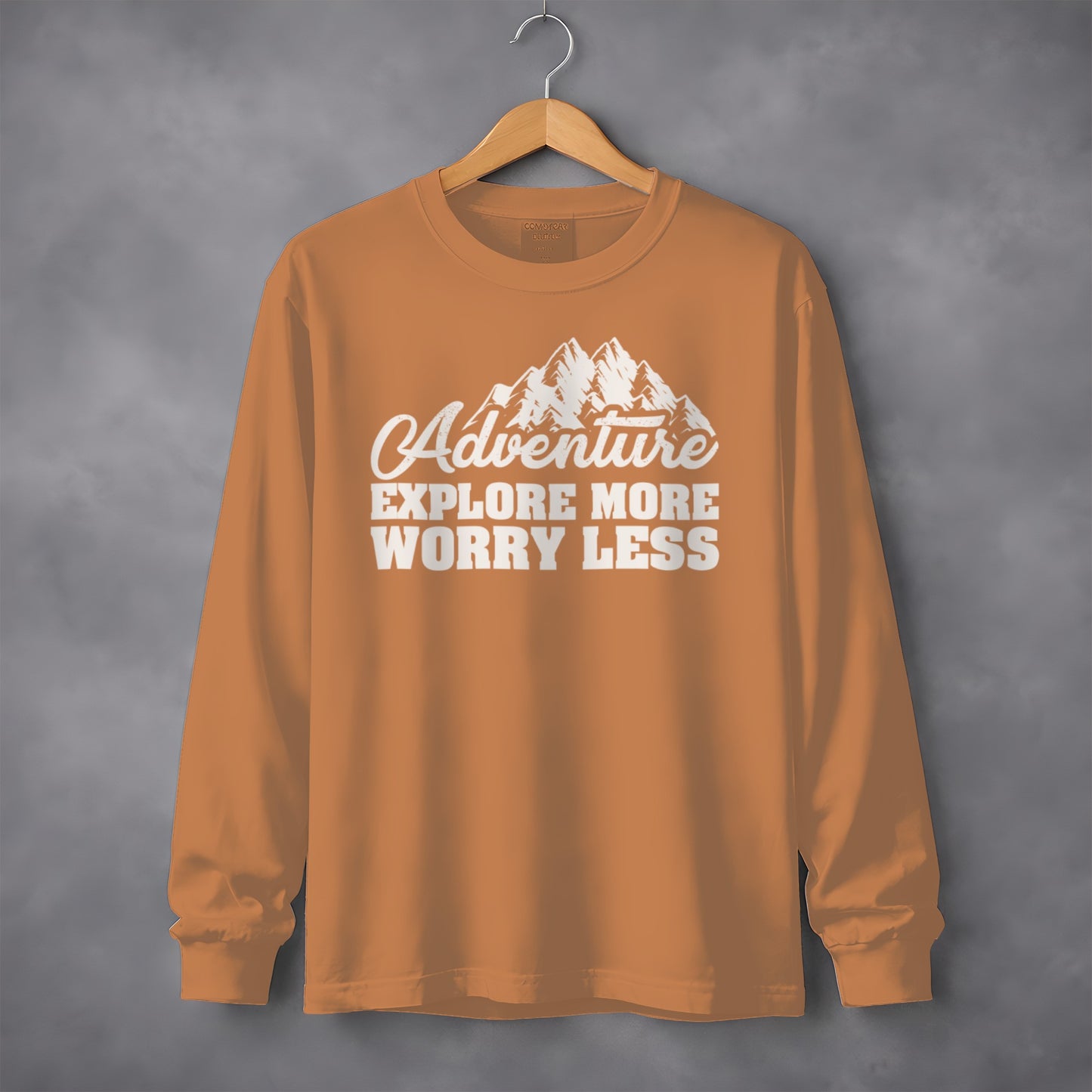 Adventure Explore More Worry Less Long Sleeve Shirt