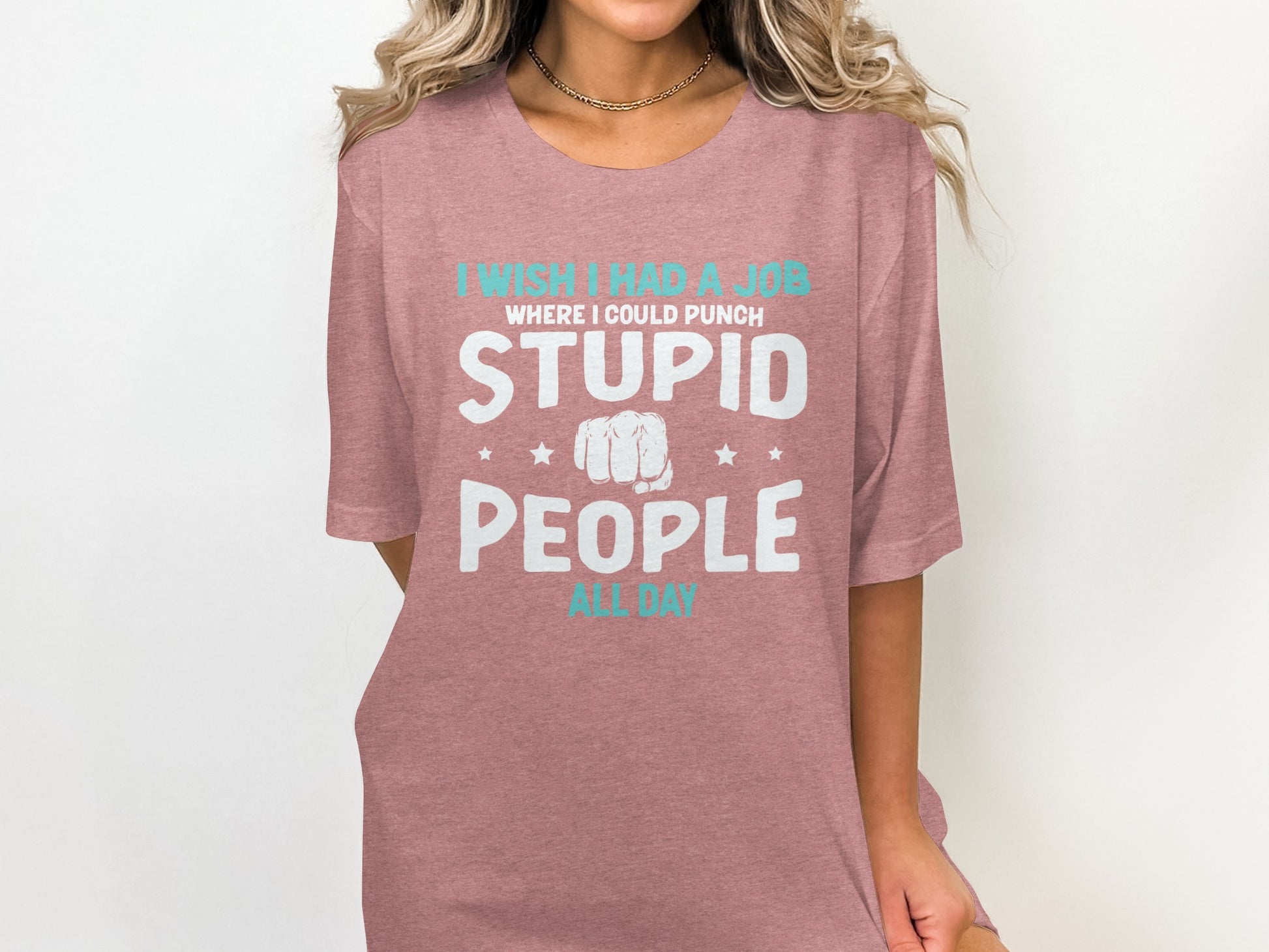 I Wish I Had A Job Where I Could Punch Stupid People Shirt